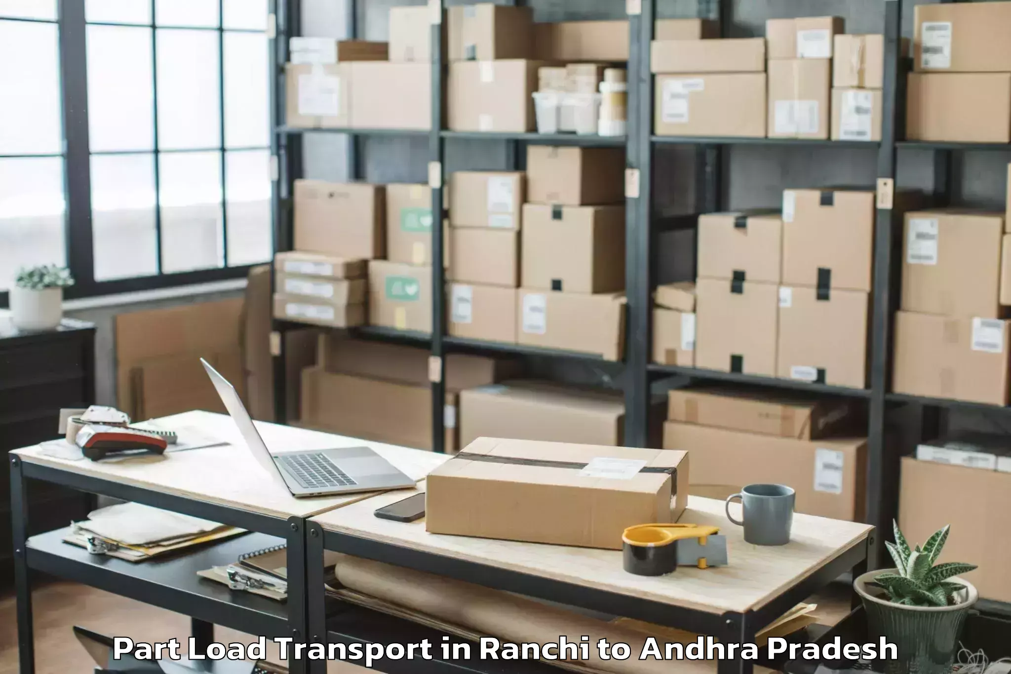 Easy Ranchi to Uppalaguptam Part Load Transport Booking